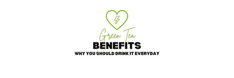 Green Tea Benefits and Why You Should Drink it Everyday
